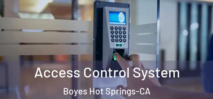  Access Control System Boyes Hot Springs-CA