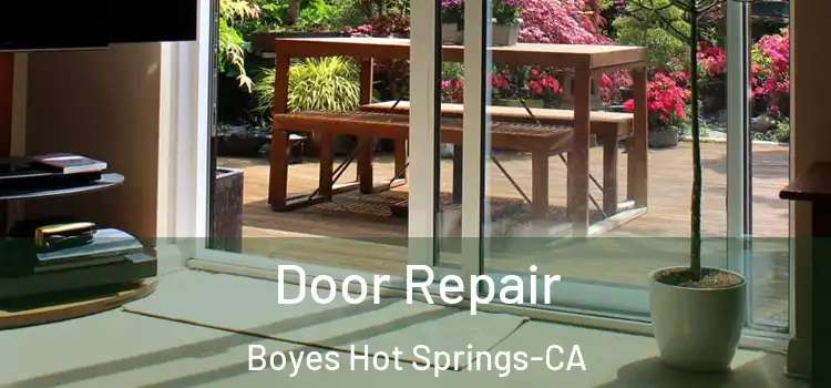 Door Repair Boyes Hot Springs-CA