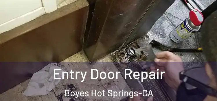  Entry Door Repair Boyes Hot Springs-CA