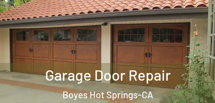 Garage Door Repair Boyes Hot Springs-CA