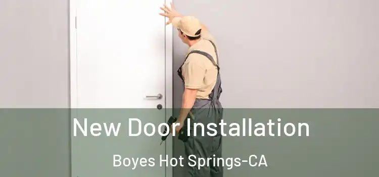  New Door Installation Boyes Hot Springs-CA