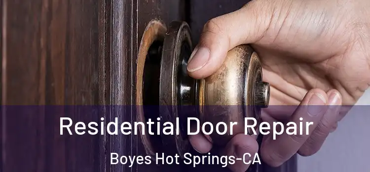  Residential Door Repair Boyes Hot Springs-CA