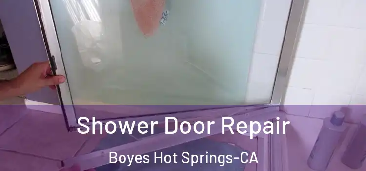  Shower Door Repair Boyes Hot Springs-CA